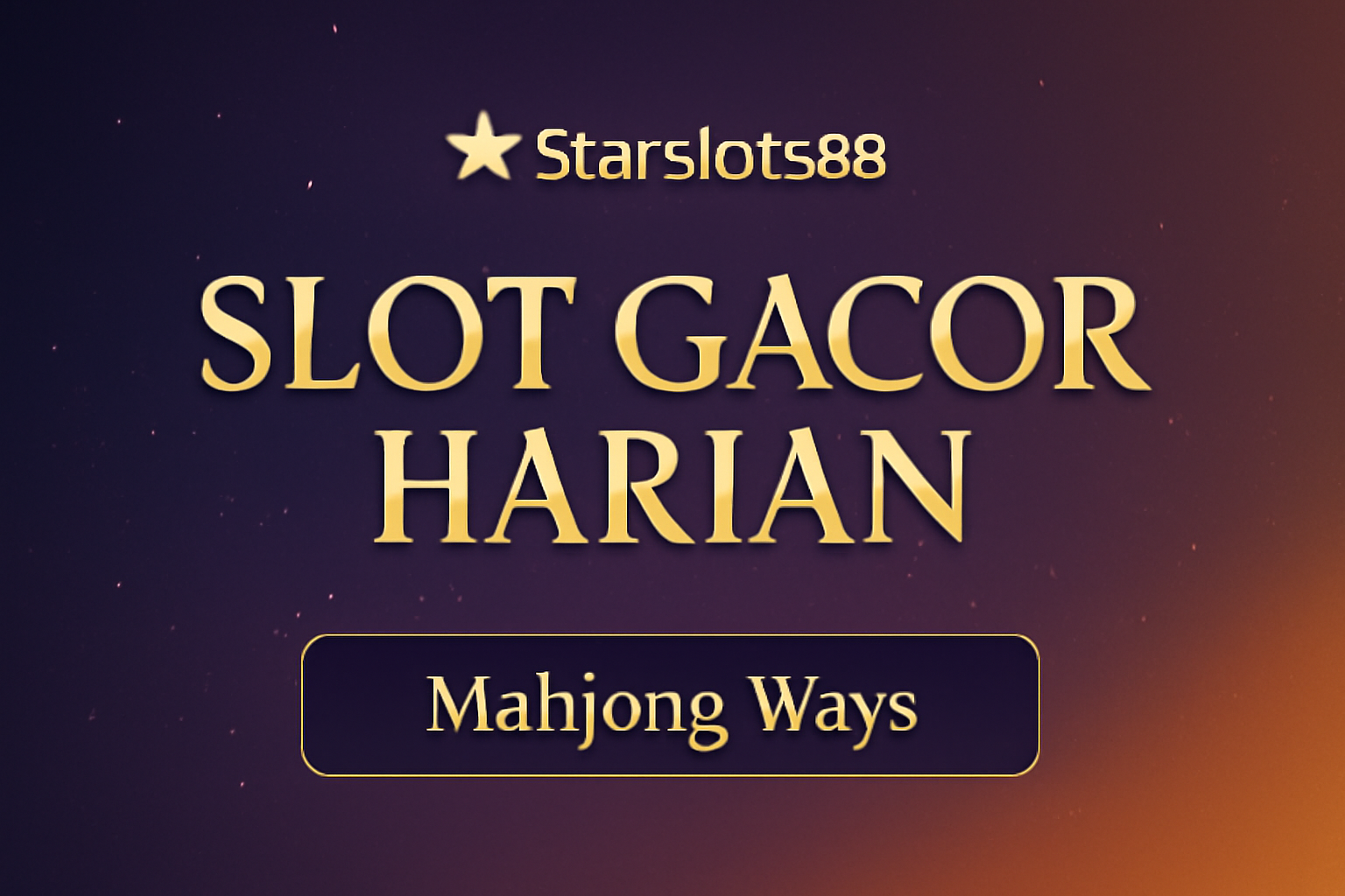 Tips Umum Bermain Slot di StarSlots88